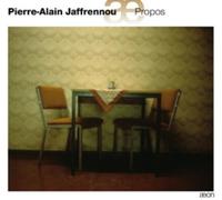 Pierre-Alain Jaffrennou Pierre-Alain Jaffrennou: Propos (CD) Album