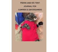 Pierre And His: A Journal For Campers & Day Dreamers