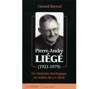 Pierre-andré liégé (1921-1979) Un itinéraire théologique au milieu du XXème siècle - Gérard Reynal - Cerf - broché - Biographie