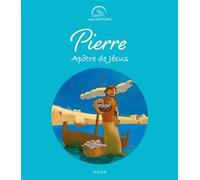 Pierre, apôtre de Jésus - Boris Grébille - Mame - relié - Document jeunesse