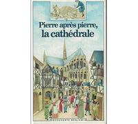 Pierre après pierre, la cathédrale