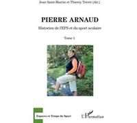 Pierre Arnaud Jean Saint-Martin (Auteur), Thierry Terret (Auteur)