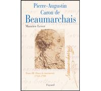Pierre-Augustin Caron de Beaumarchais, tome 3: Dans la tourmente (1785-1799)
