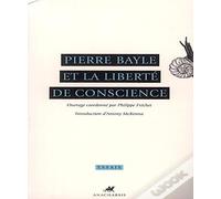Pierre bayle et la liberte de conscience