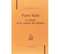 Pierre Bayle, La Nature Et La "Nature Des Choses