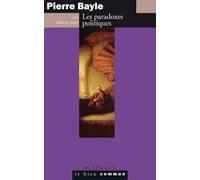 Pierre Bayle - Les Paradoxes Politiques