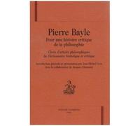 Pierre Bayle - Pour Une Histoire Critique De La Philosophie
