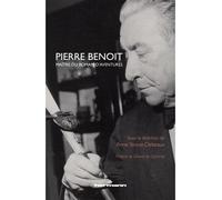 Pierre Benoit, maître du roman d'aventures Maître du roman d'aventures - Anne Struve-Debeaux - Hermann - broché - Essai