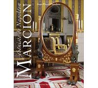 Pierre-Benoît Marcion (1769 - 1840) Ébeniste de Napoleon - Jean-Pierre Planchon - Monelle Hayot Eds - broché - Beau livre