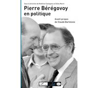 Noëlline Castagnez – Pierre Bérégovoy en politique – Actes du colloque (mai 2010) – Broché