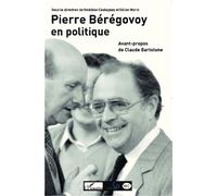 Noëlline Castagnez – Pierre Bérégovoy en politique – Actes du colloque (mai 2010) – Broché