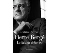 Pierre Bergé: Le faiseur d'étoiles