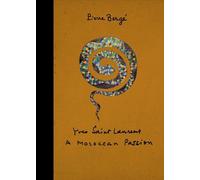 Pierre Bergé Yves Saint Laurent: a Moroccan Passion (Relié)