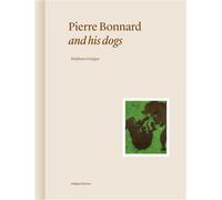 Pierre Bonnard and his dogs