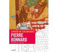 Pierre Bonnard: Le peintre de le couleur