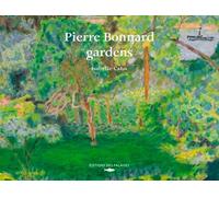 Pierre Bonnard, Les Jardins (Gb) - CALM Isabelle - Des Falaises - relié - Monographie
