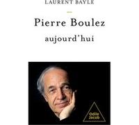 Pierre Boulez, aujourd'hui