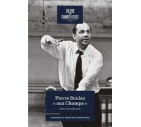 PIERRE BOULEZ "AUX CHAMPS"