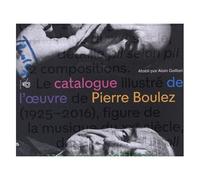 Pierre Boulez - Catalogue De L'oeuvre