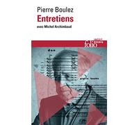 Pierre Boulez- Entretiens avec Michel Archimbaud