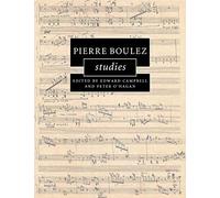 Cambridge Composer Studies: Pierre Boulez Studies - [Version Originale] Edited By Peter O Hagan , Edited By Edward Campbell (Auteur)