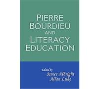 Pierre Bourdieu and Literacy Education James Albright (Auteur)