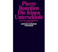 Pierre Bourdieu Bernd S Die feinen Unterschiede. Kritik der gesellschaft (Poche)