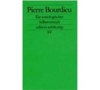 Pierre Bourdieu. Ein soziologischer Selbstversuch Bourdieu, Pierre (Auteur)