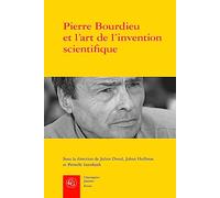 Pierre Bourdieu et l'art de l'invention scientifique: Enquêter au Centre de sociologie européenne (1959-1969)