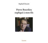 Pierre Bourdieu expliqué à mon fils
