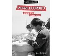 Pierre Bourdieu, genèse d'un sociologue Victor Collard (Auteur)