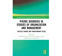 Pierre Bourdieu In Studies Of Organization And Management