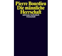 Pierre Bourdieu Jürg Die männliche Herrschaft (suhrkamp taschenbuch wiss (Poche)