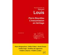 Pierre Bourdieu. L'insoumission en héritage - Édouard Louis - Puf - broché - Essai