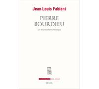 Pierre Bourdieu Un structuralisme héroïque - Jean-Louis Fabiani - Seuil - broché - Essai