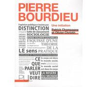 Pierre Bourdieu Une initiation - Patrick Champagne - Presses Universitaires Lyon - broché - Essai