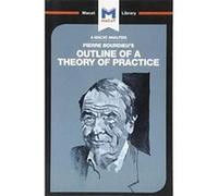 Pierre Bourdieu's Outline of a Theory of Practice (The Macat Library) - [Version Originale] Inconnu (Auteur)