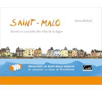 Saint-Malo. Secrets et curiosités des villas de la digue Ecouter le nom des villas - Pierre Braun - Cristel Eds - cartonné - Monographie