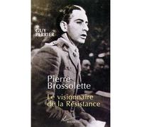 Pierre Brossolette - Le visionnaire de la Résistance - Guy Perrier - Hachette Litterature - Livre