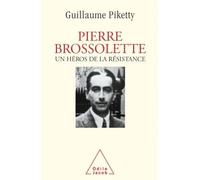 Guillaume Piketty – Pierre Brossolette : Un héros de la Résistance – Biographie – Broché