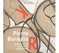 Pierre Buraglio - Echos De 14-18, Son Enfance / Sa Normandie