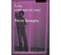 Pierre Buraglio. Écrits entre 1962 et 2007 Pierre Buraglio (Auteur)