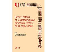 Pierre Ceffons et le déterminisme radical au temps de la peste noire