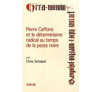Pierre Ceffons Et Le Déterminisme Radical Au Temps De La Peste Noire