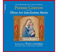 Pierre CERTON : Missa Ave Sanctissima Maria