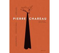 Pierre Chareau: Volume 1, Biographie. Expositions. Mobilier
