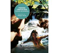PIERRE CHEVALIER, L'HOMME DES POSSIBLES