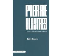 Pierre Clastres - Les Sociétés Contre L'etat