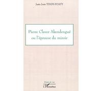 Pierre Claver Akendengué Ou L'épreuve Du Miroir