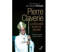 Pierre Claverie - La Fécondité D'une Vie Donnée